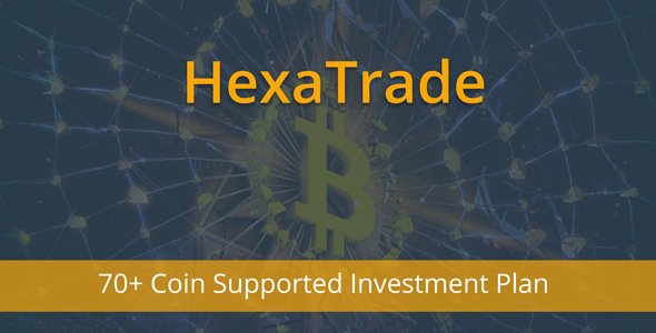 HeXaTrade - Coinpayments Support Investment Platform
