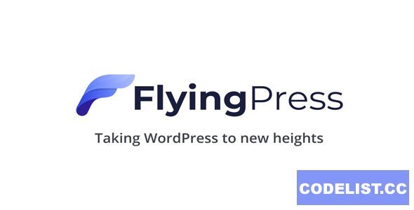 FlyingPress v2.13.1 - Taking WordPress To New Heights