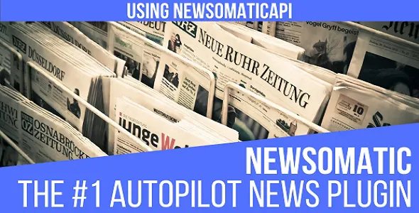 Newsomatic - Automatic News Post Generator WordPress Plugin v3.3.3