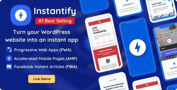 Instantify - PWA & Google AMP & Facebook IA for WordPress v7.4